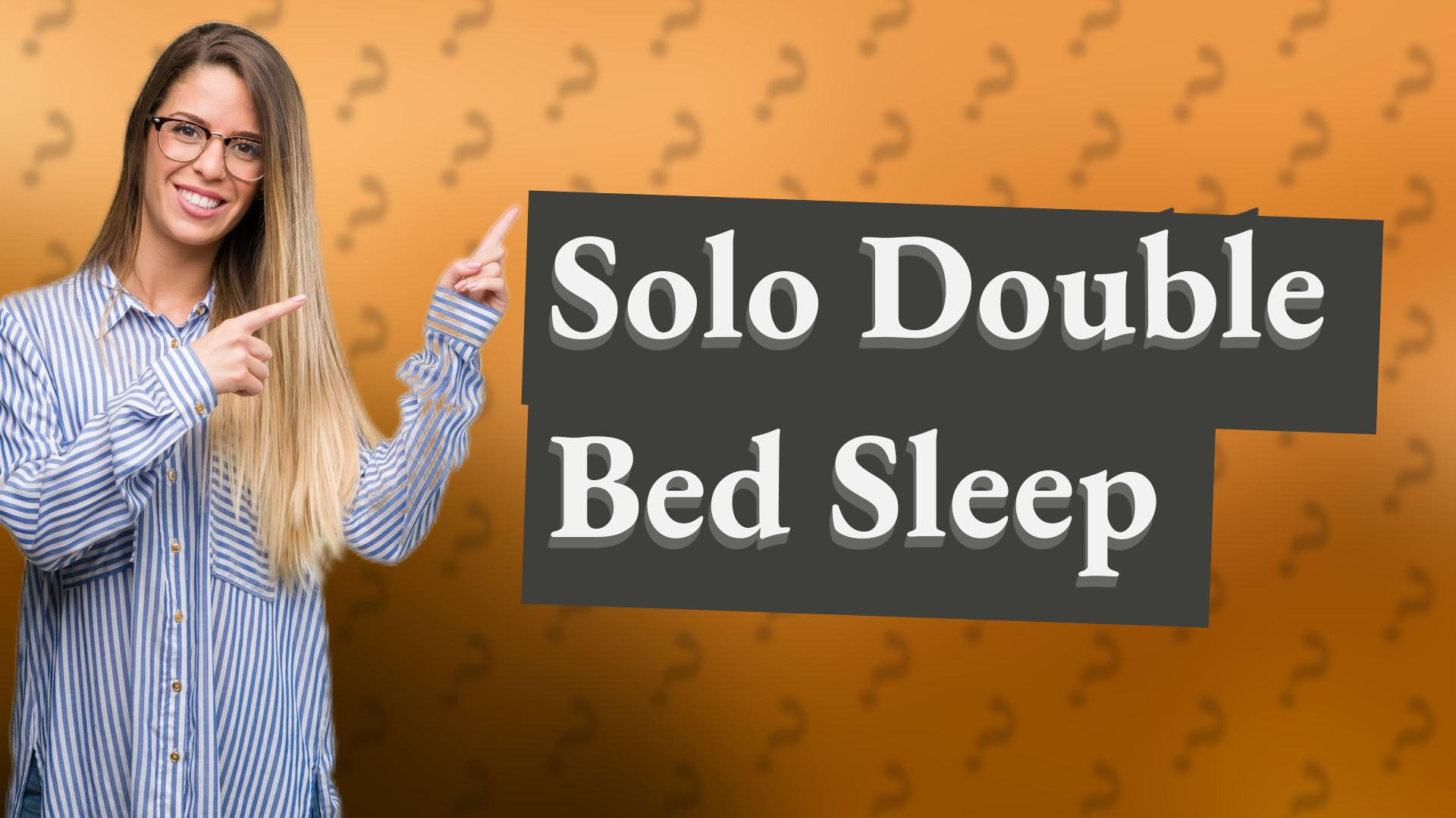 Solo Double Bed Sleep