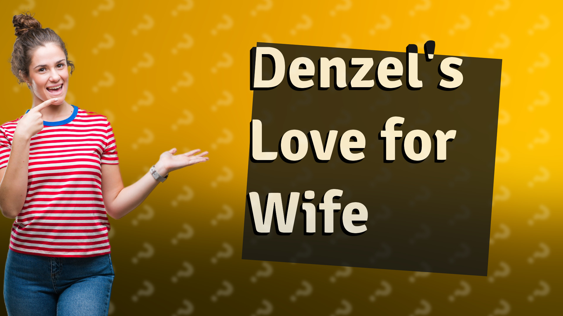 Denzel's Love for Wife
