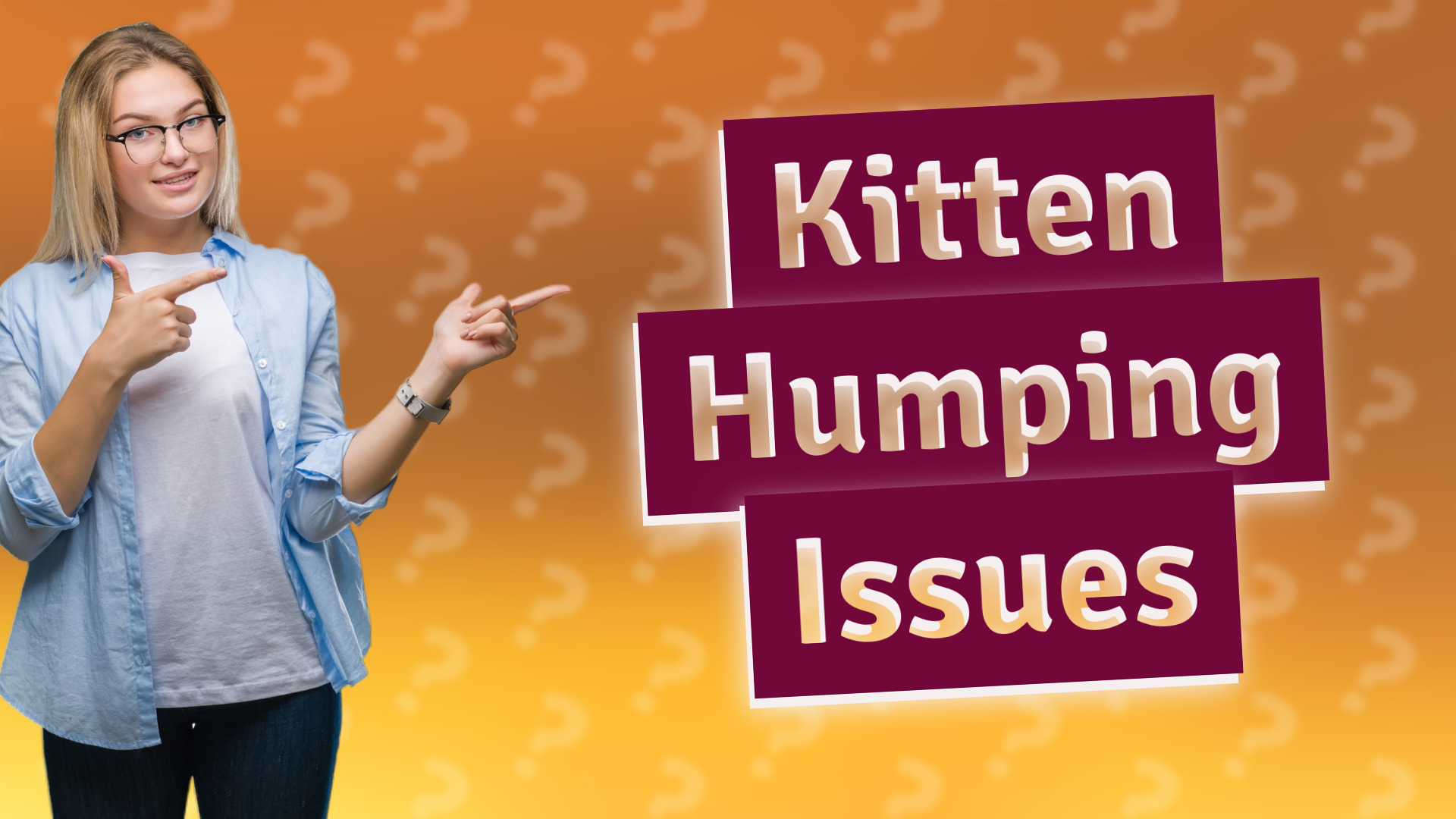 Kitten Humping Issues