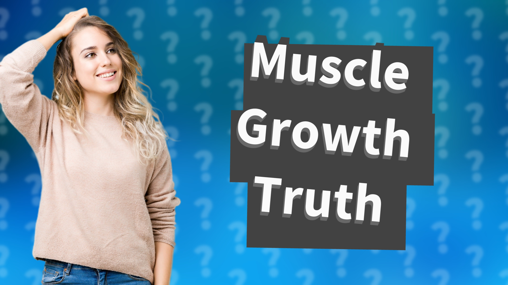 Muscle Growth Truth