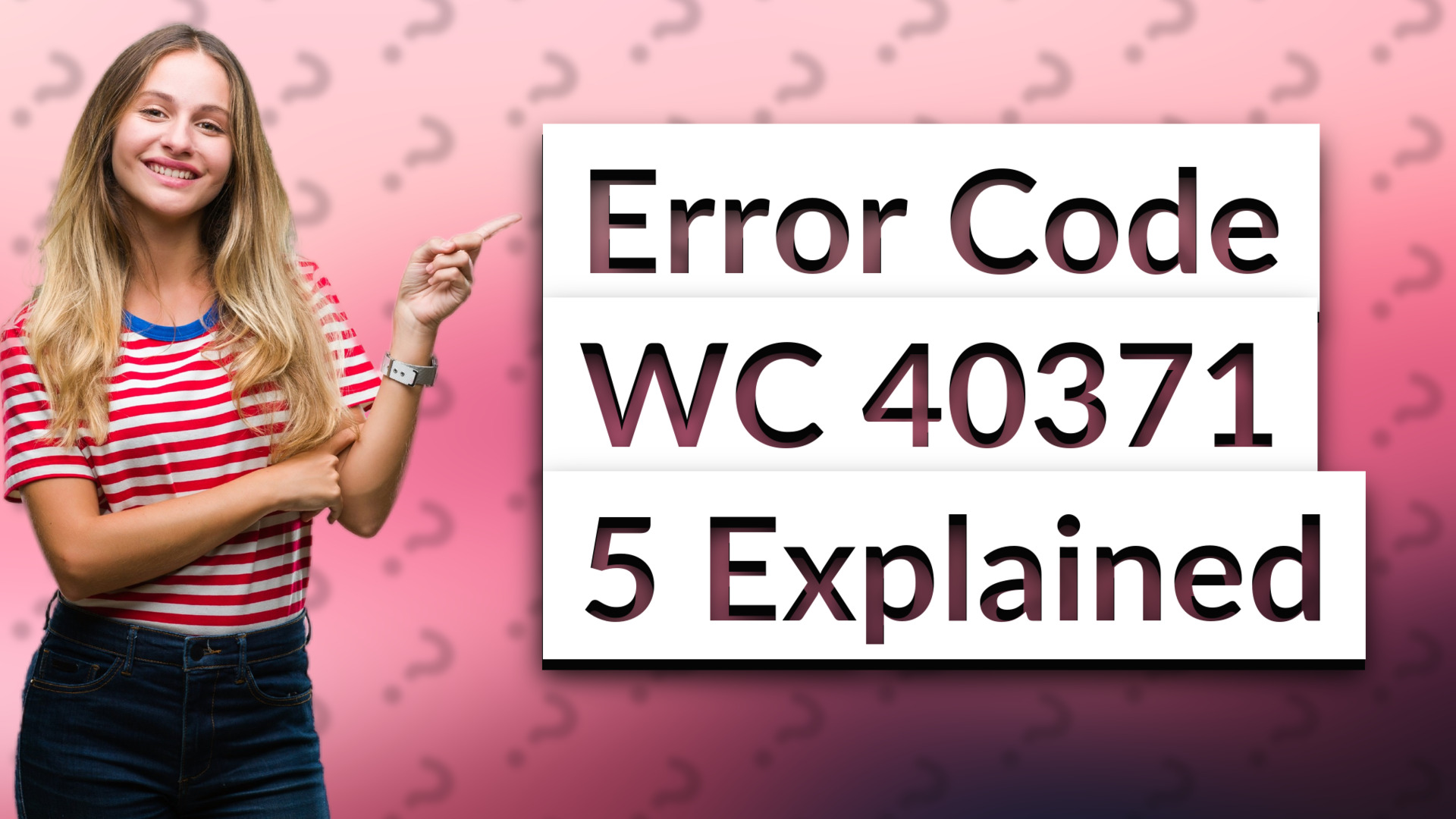 Error Code WC 40371 5 Explained
