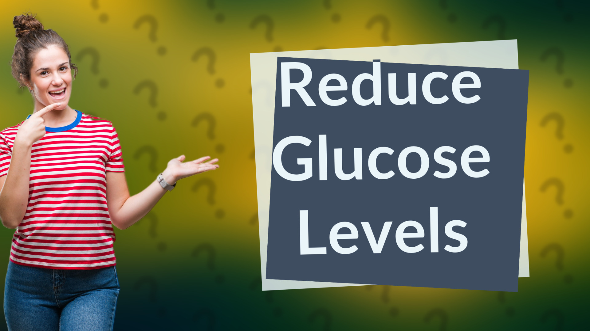 Reduce Glucose Levels