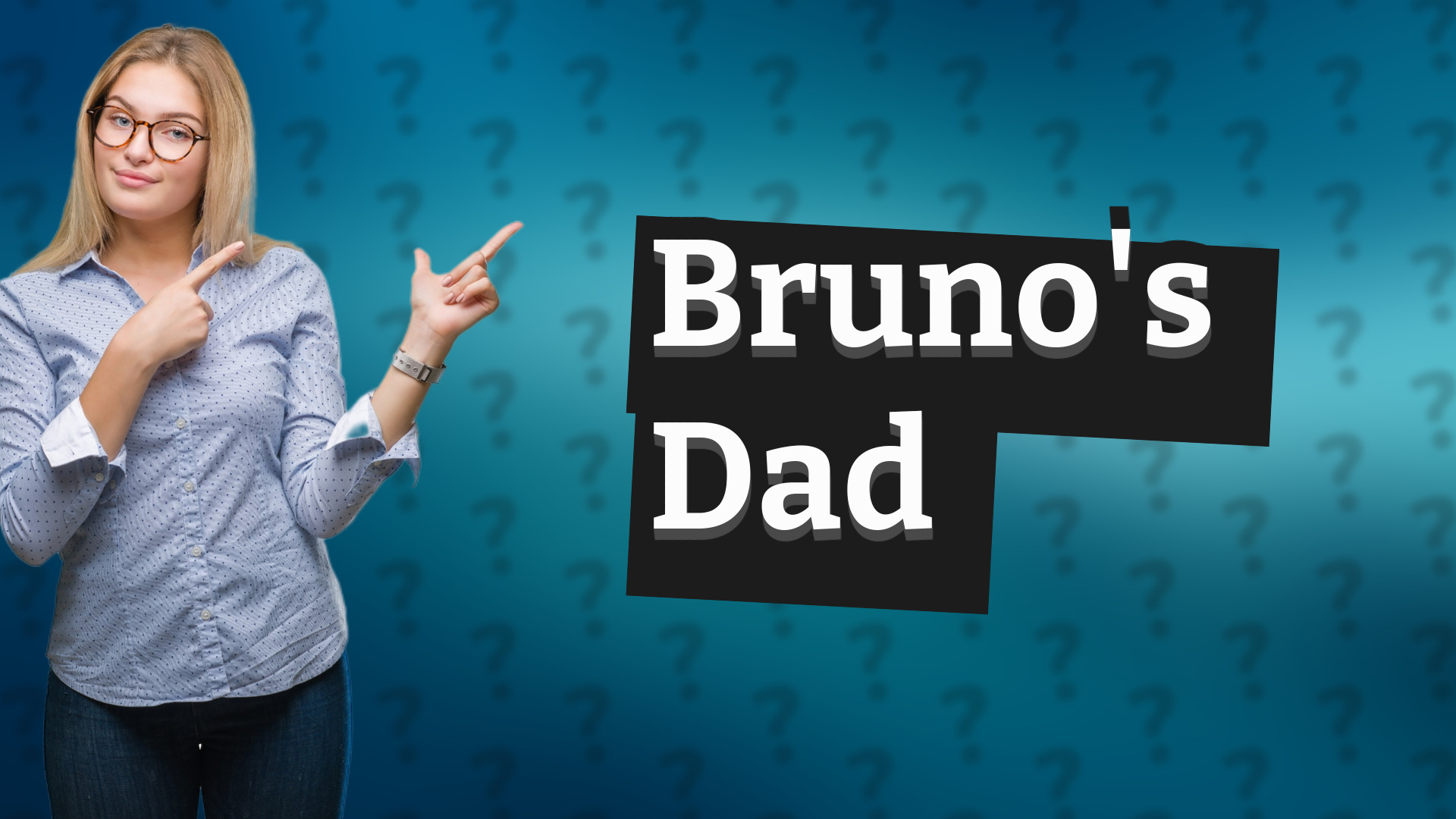 Bruno's Dad