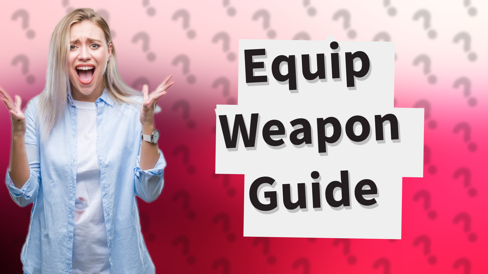 Equip Weapon Guide