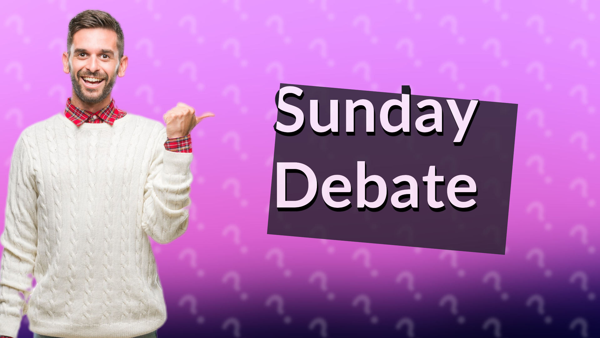 Sunday Debate