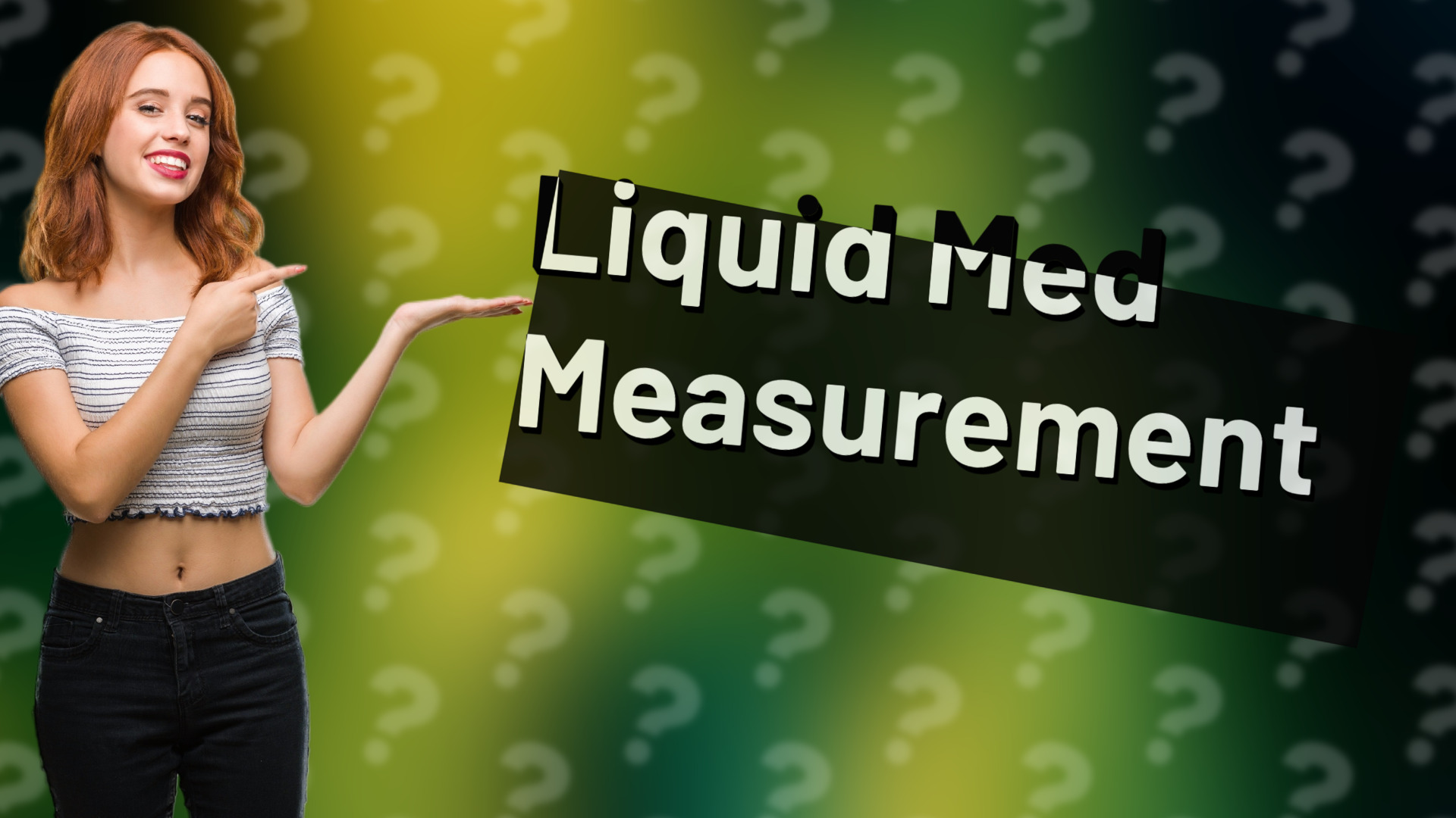 Liquid Med Measurement