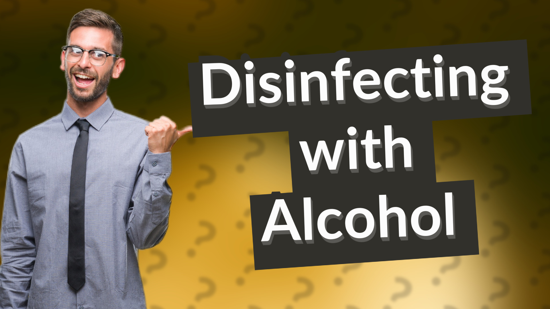 Disinfecting with Alcohol