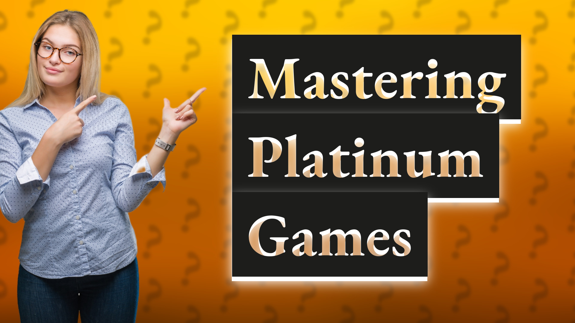 Mastering Platinum Games