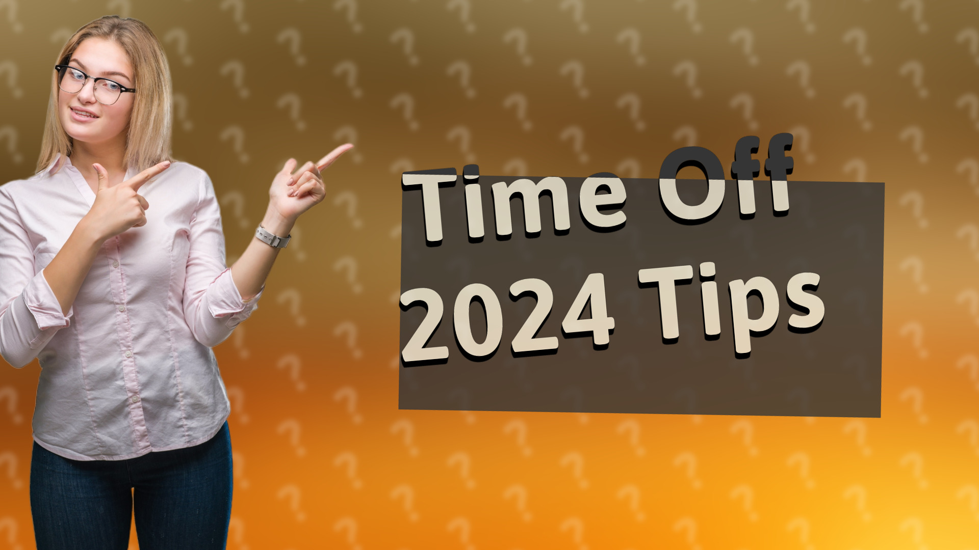 Time Off 2024 Tips