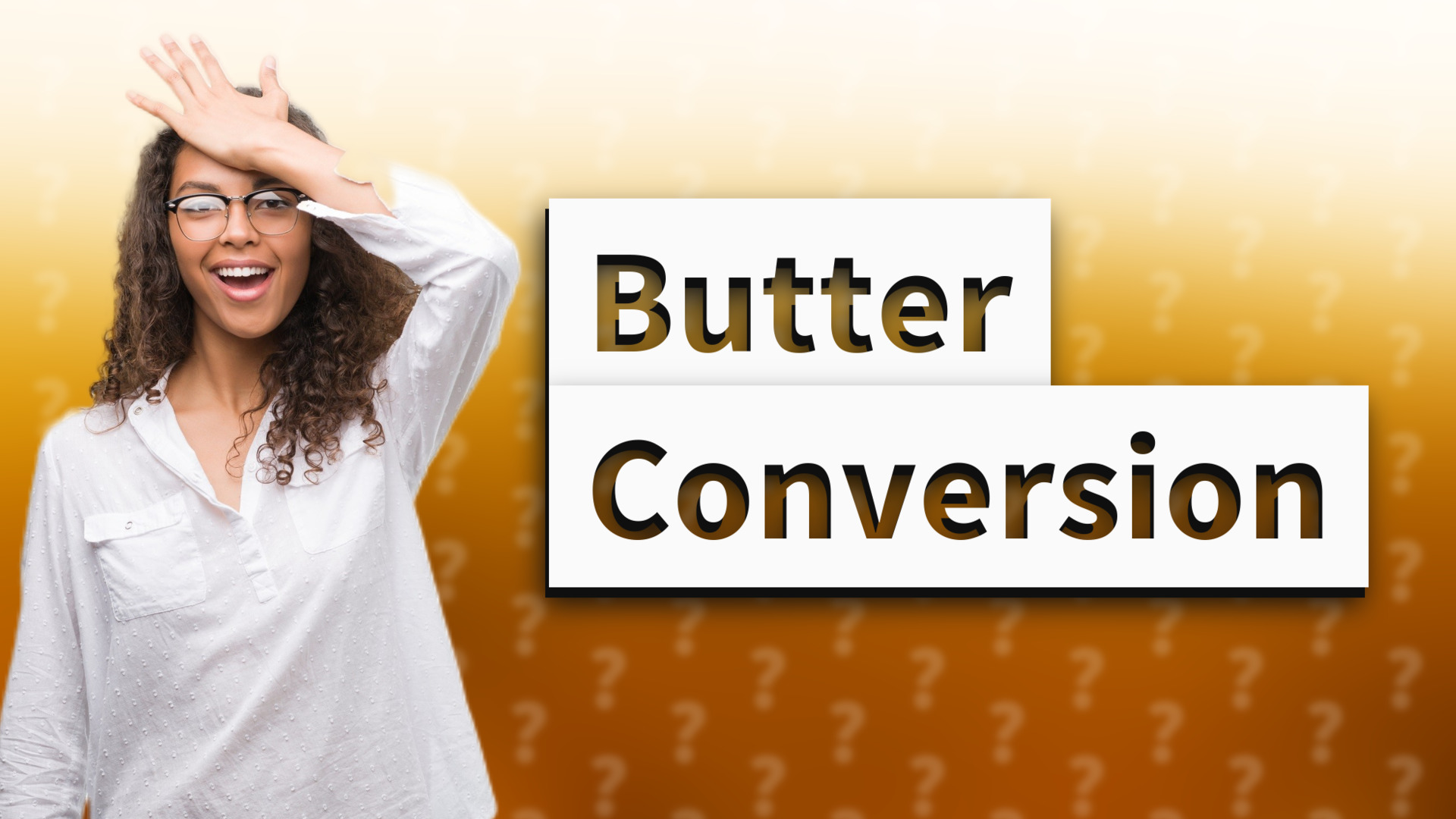 Butter Conversion