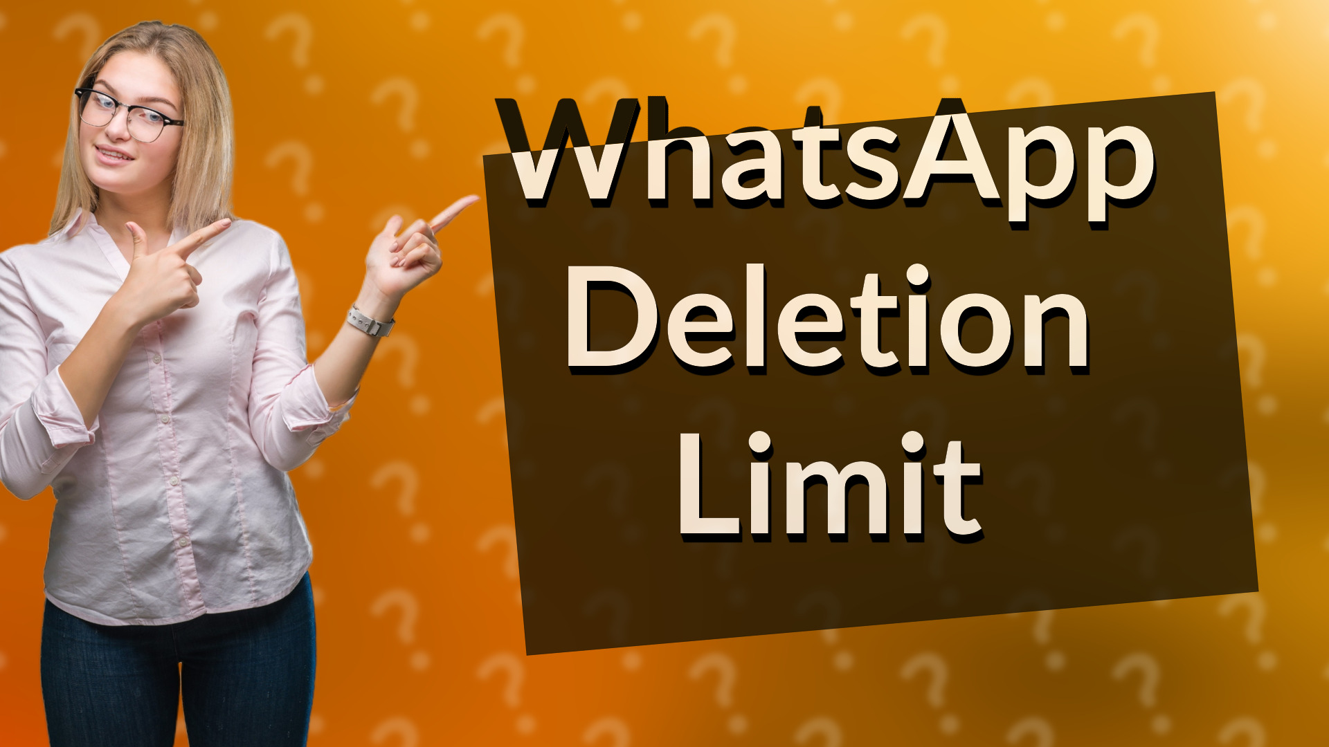 WhatsApp Deletion Limit