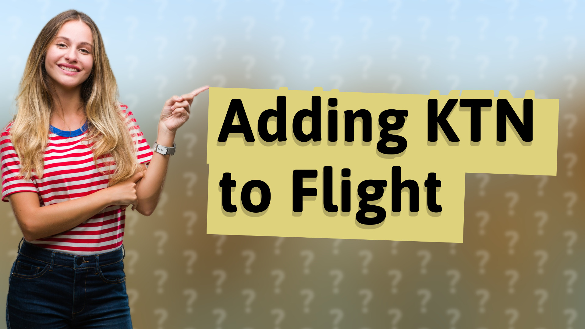 Adding KTN to Flight