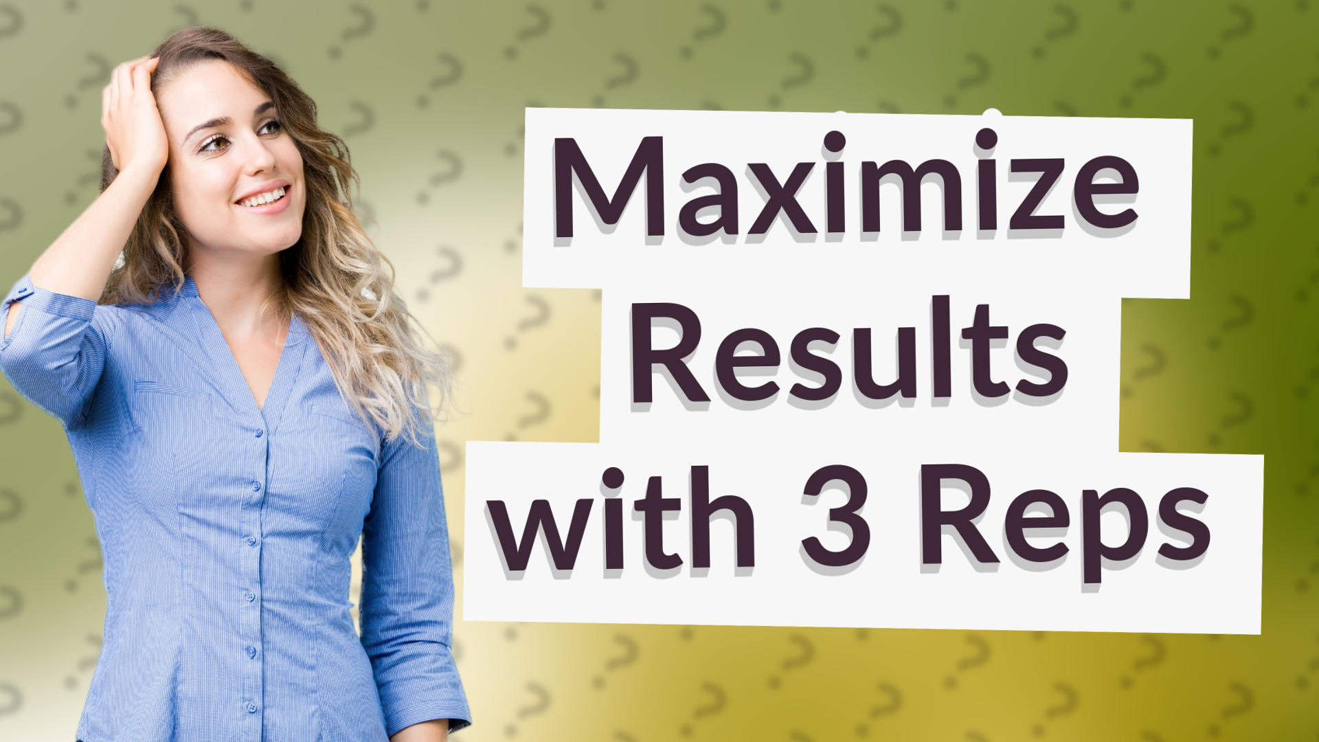 Maximize Results with 3 Reps