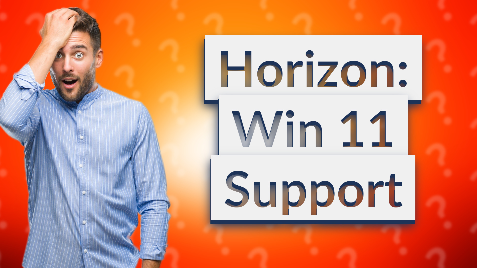Horizon: Win 11 Support