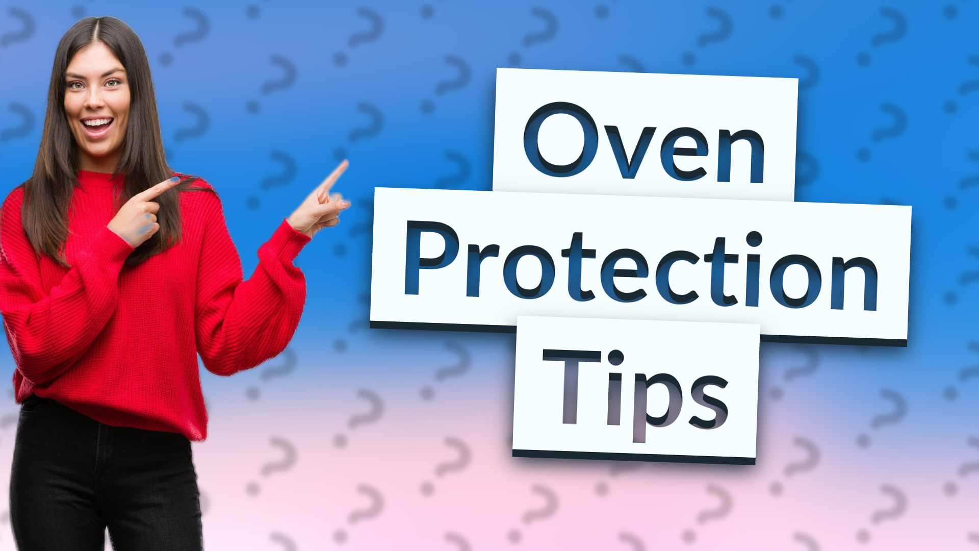 Oven Protection Tips