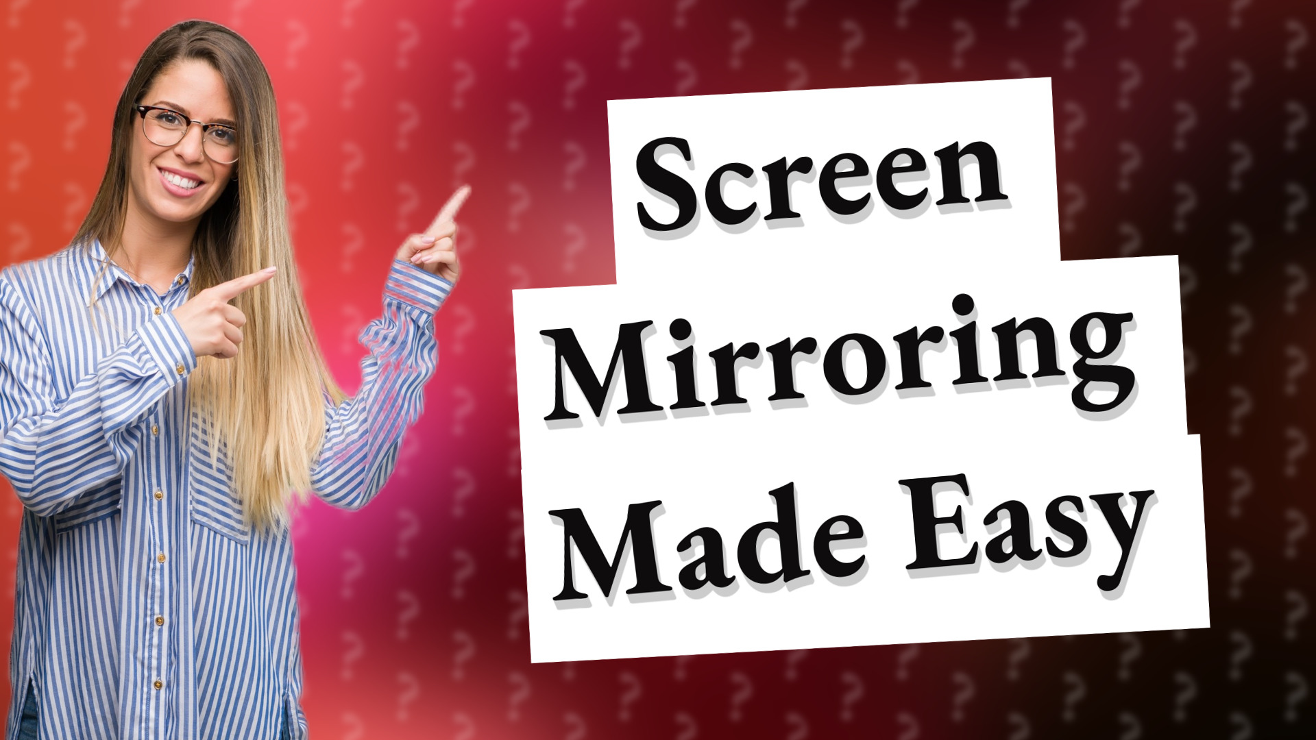 Screen Mirroring Made Easy