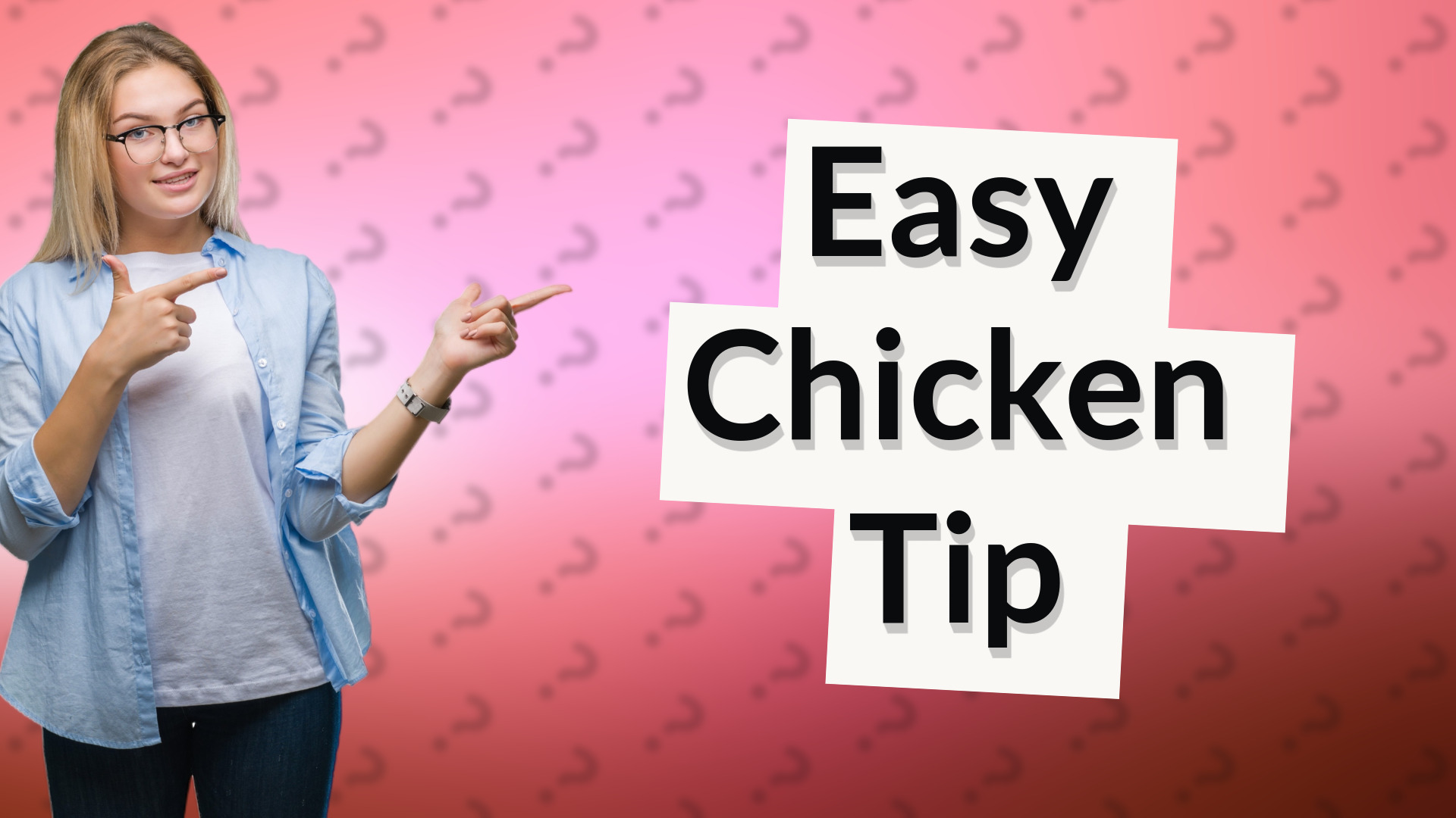 Easy Chicken Tip