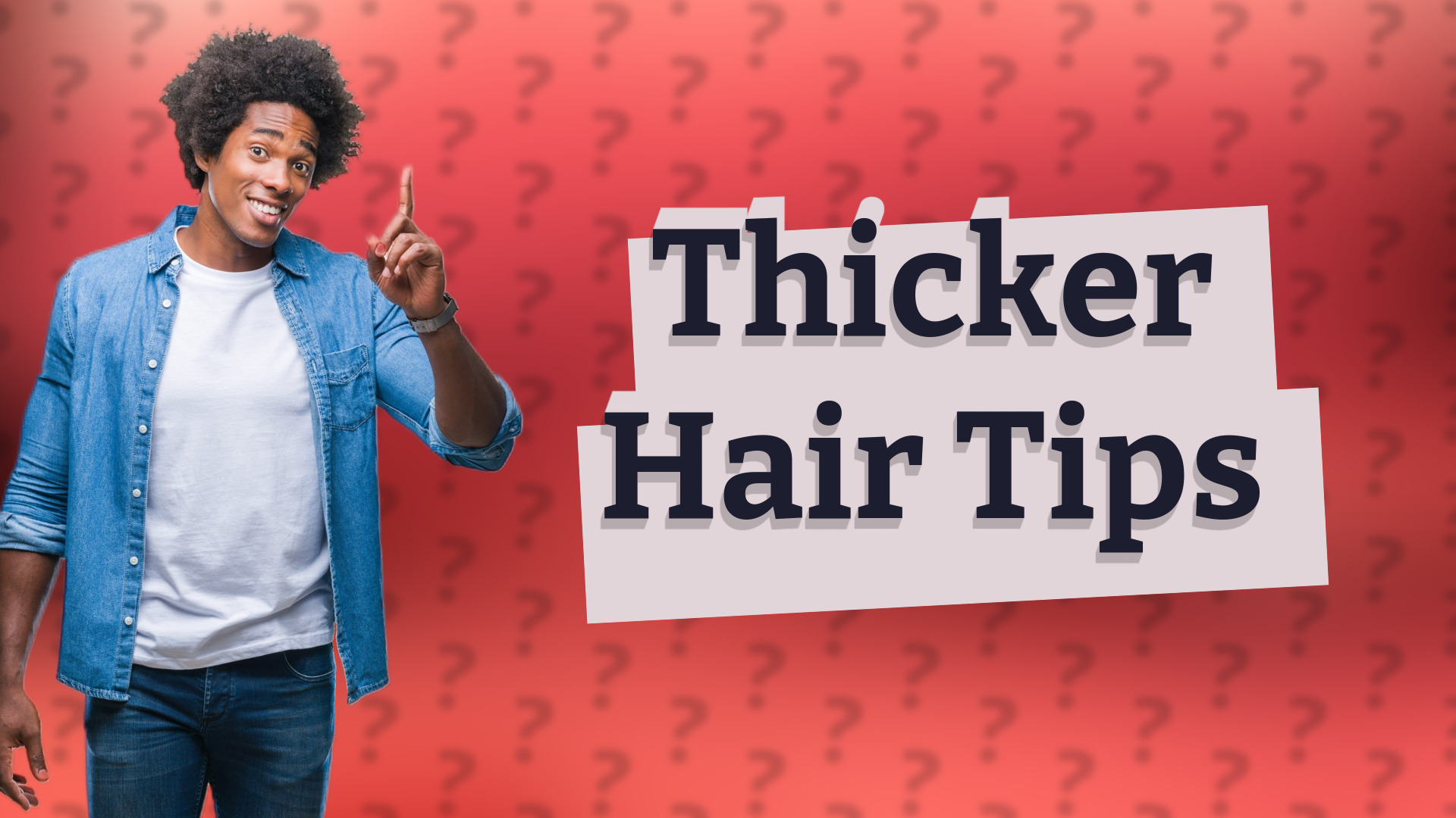 Thicker Hair Tips