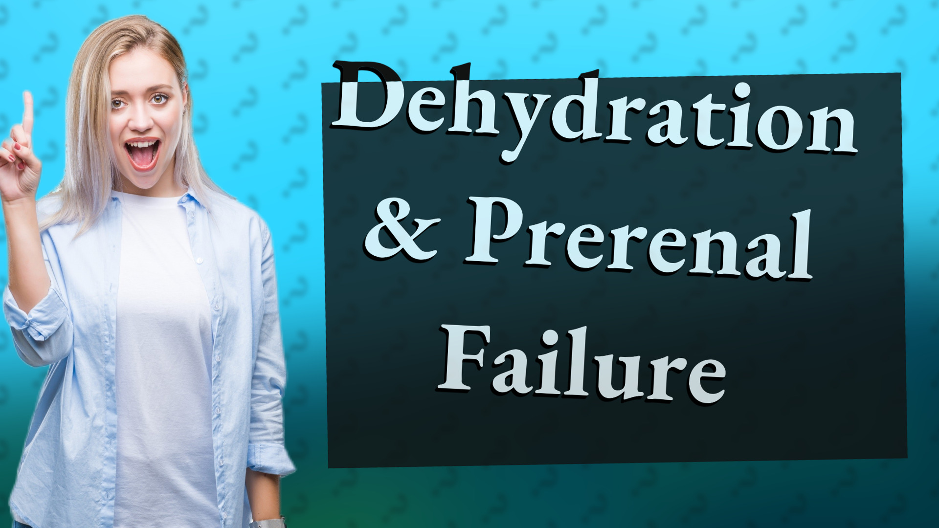Dehydration & Prerenal Failure