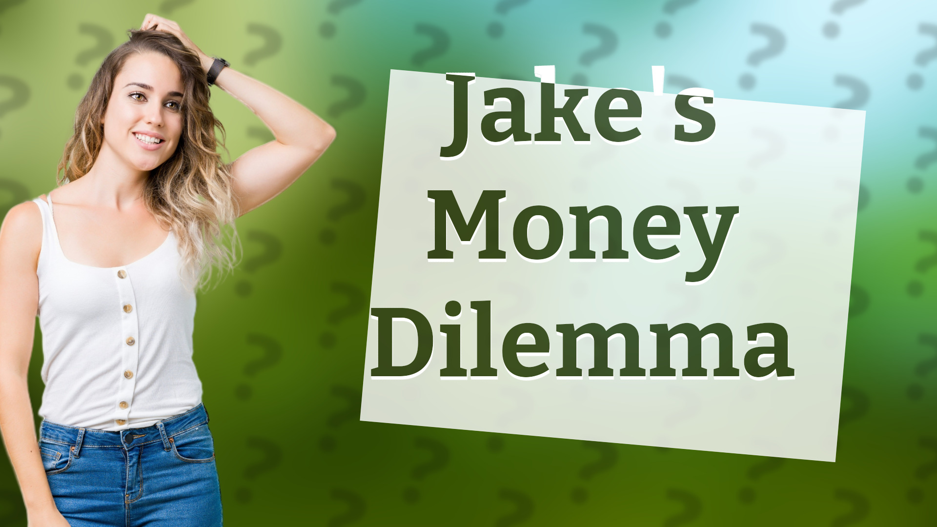 Jake's Money Dilemma