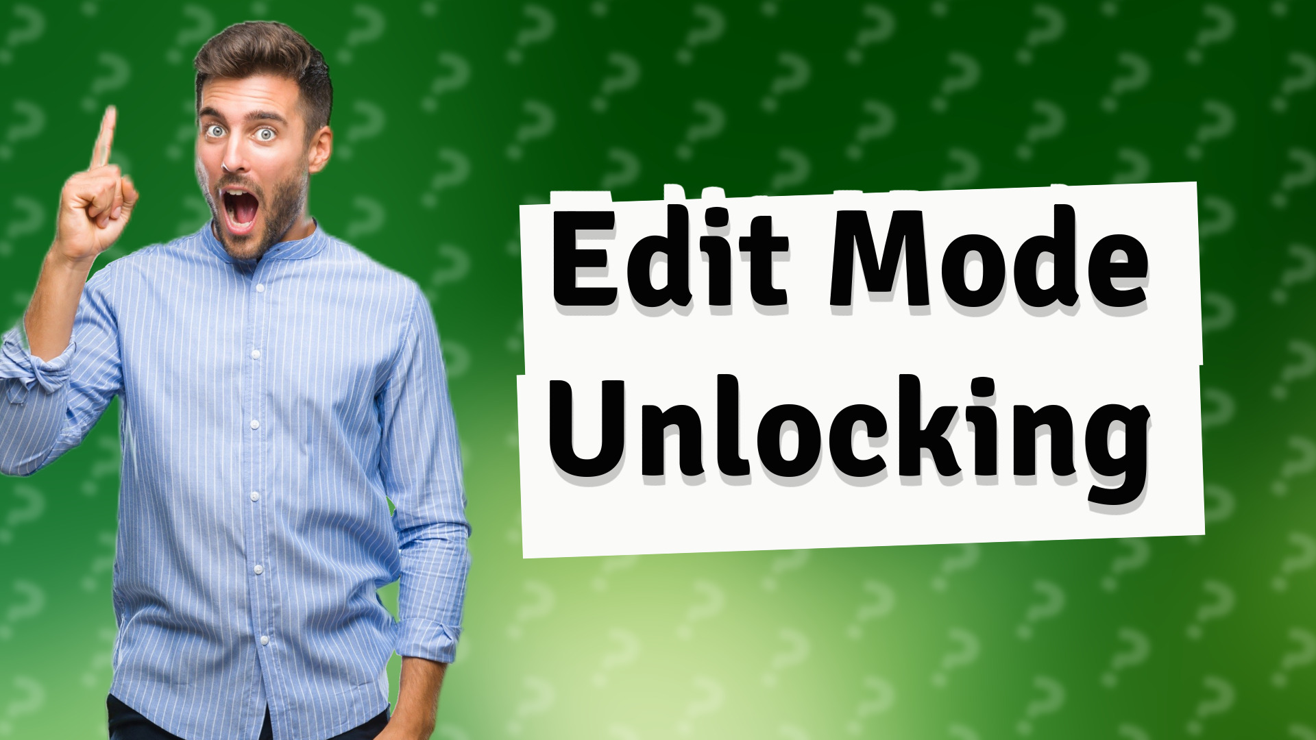 Edit Mode Unlocking