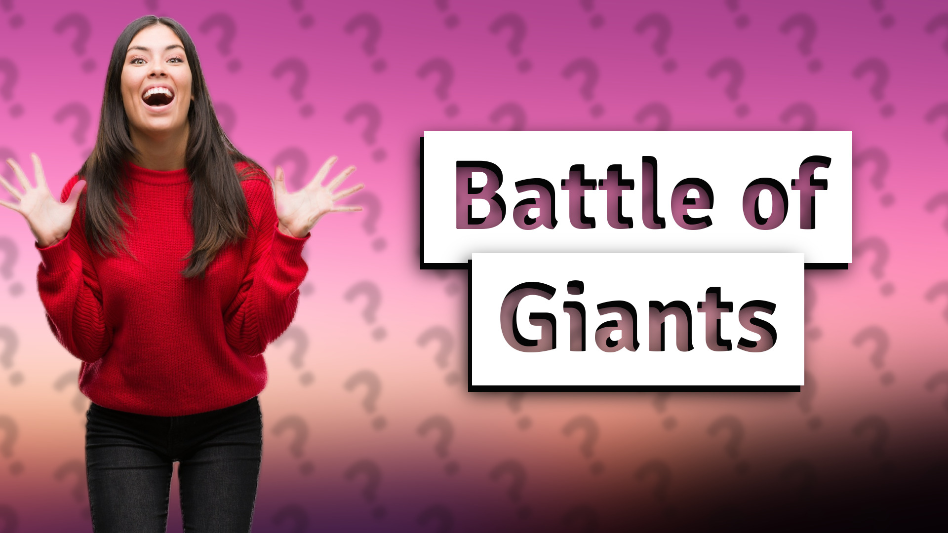 Battle of Giants