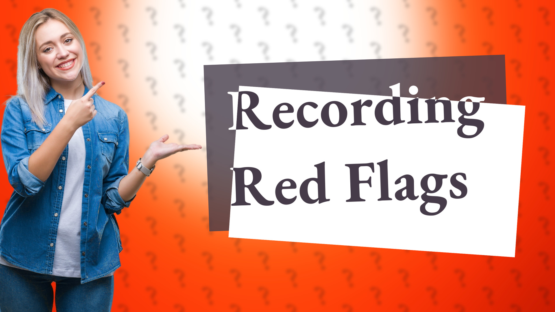 Recording Red Flags