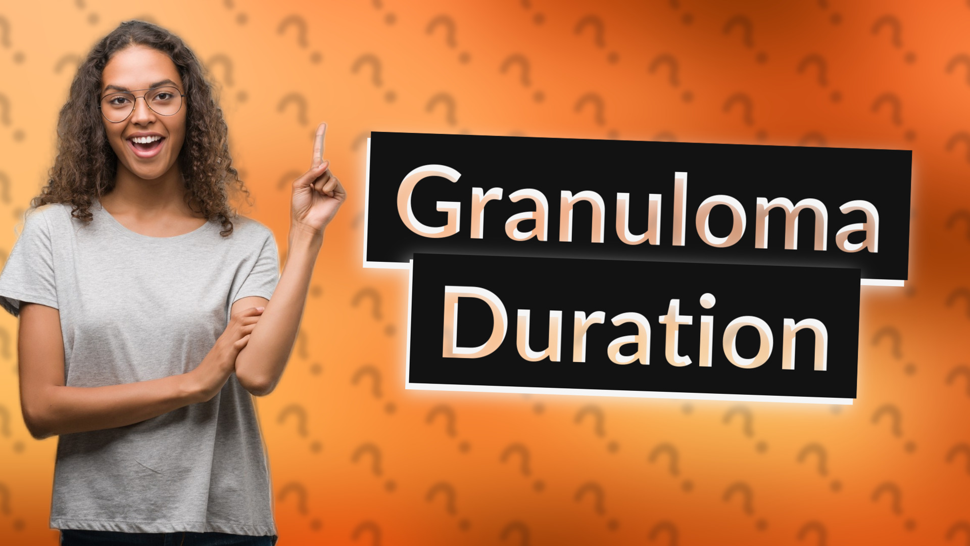 Granuloma Duration