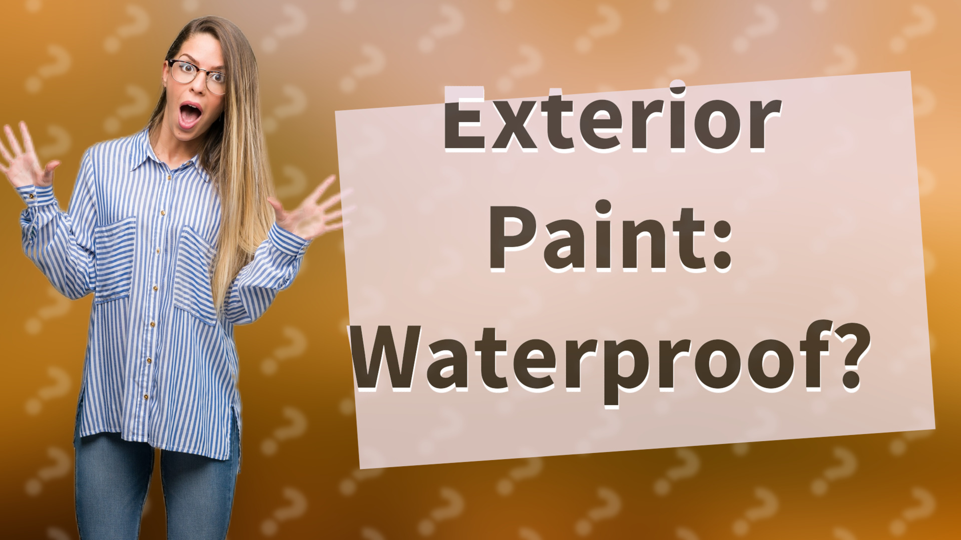 Exterior Paint: Waterproof?