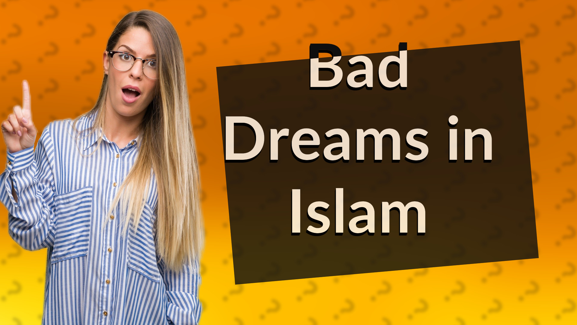 Bad Dreams in Islam