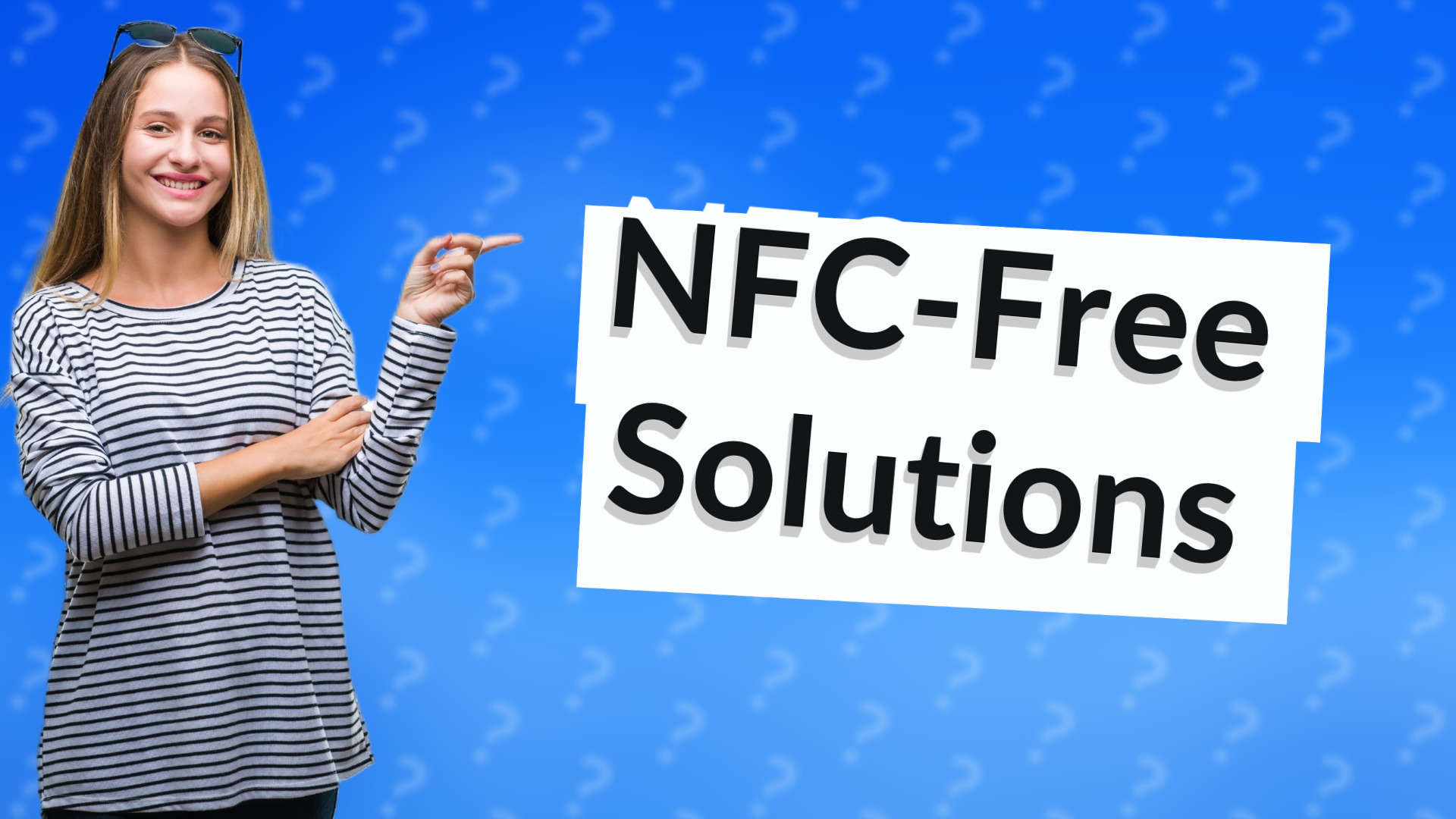 NFC-Free Solutions