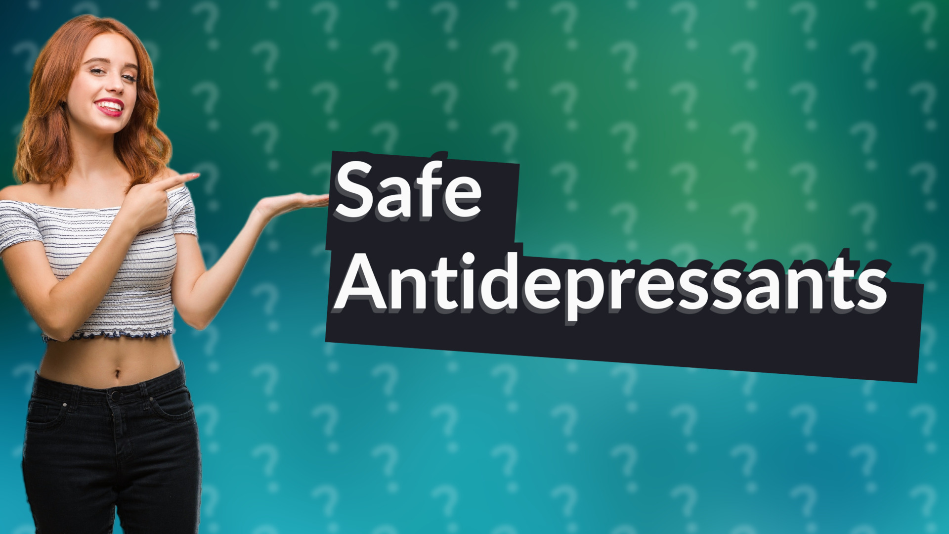 Safe Antidepressants