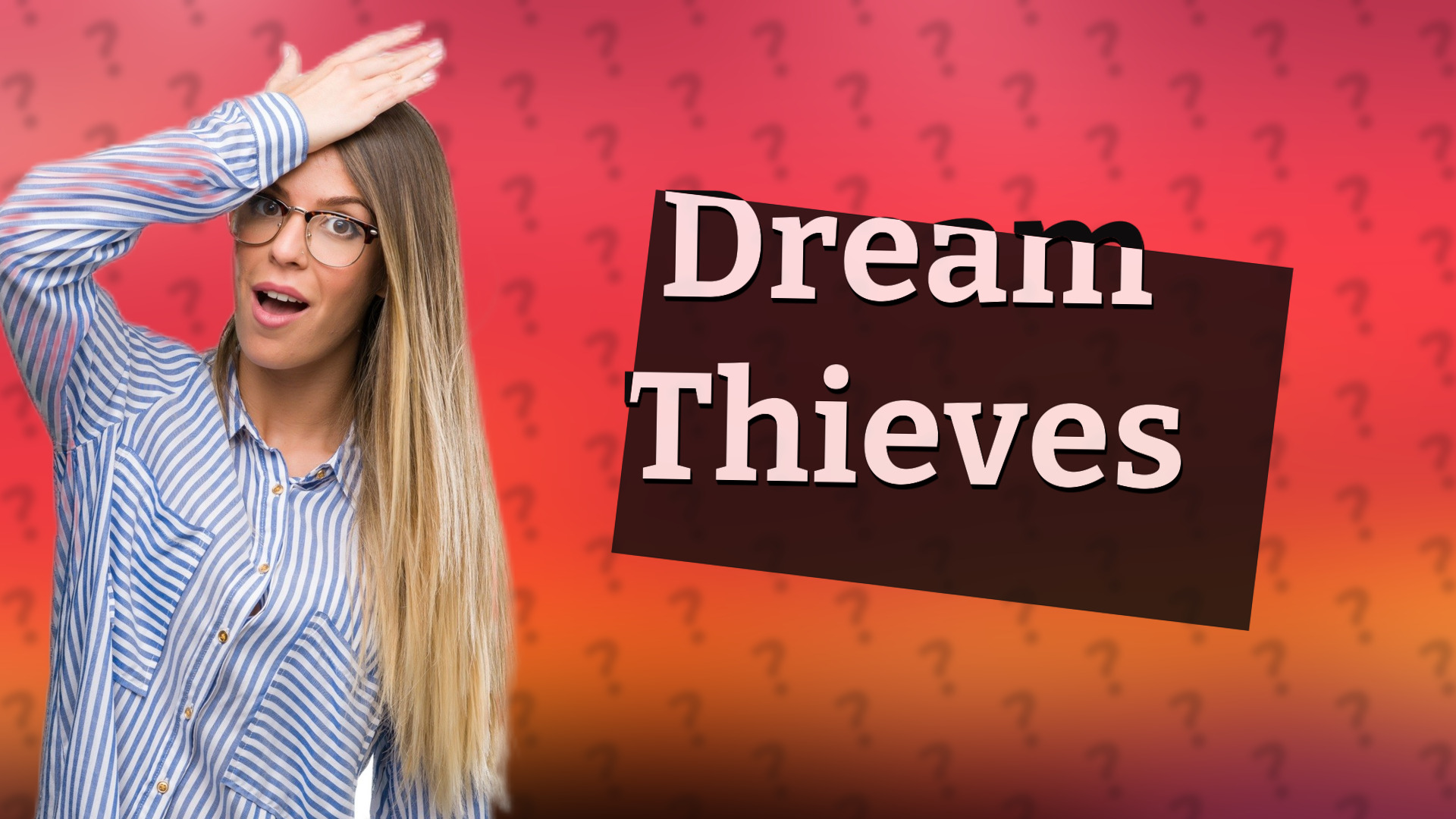 Dream Thieves