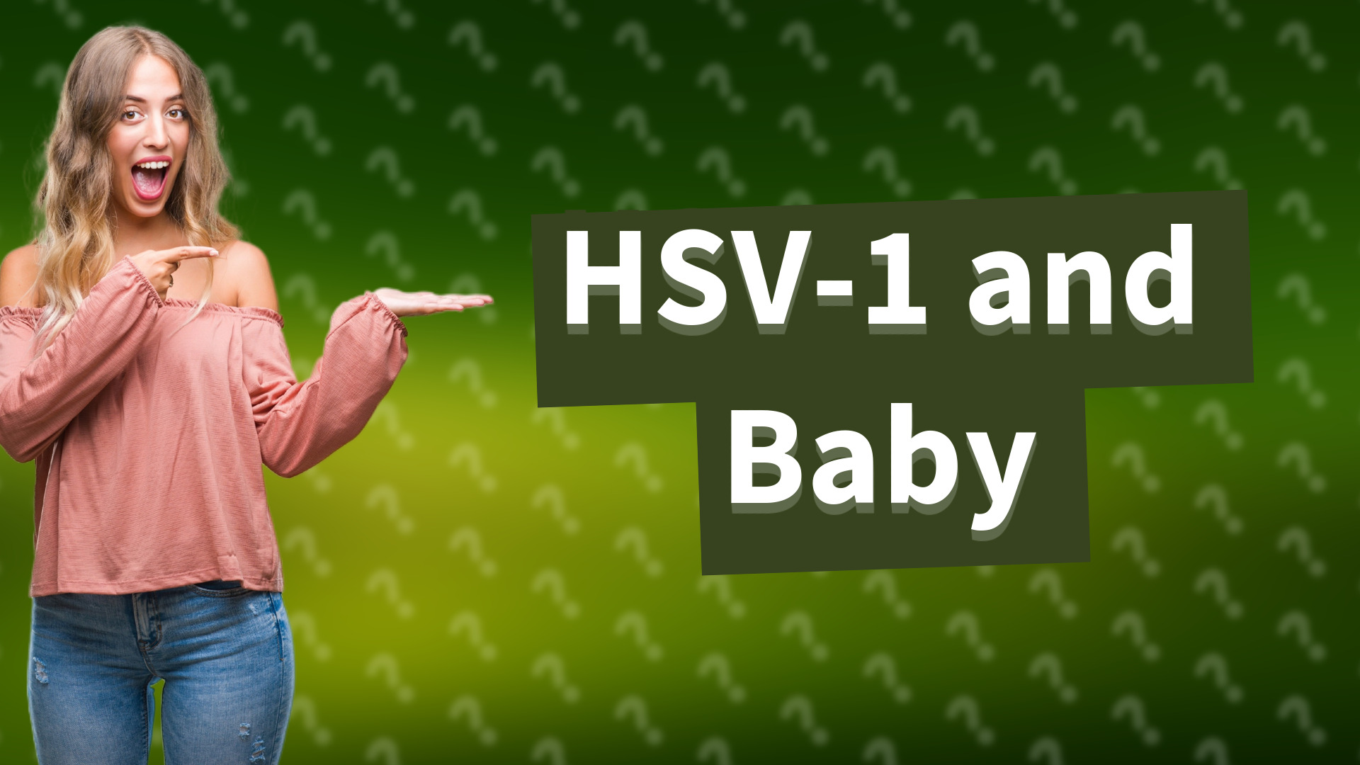 HSV-1 and Baby