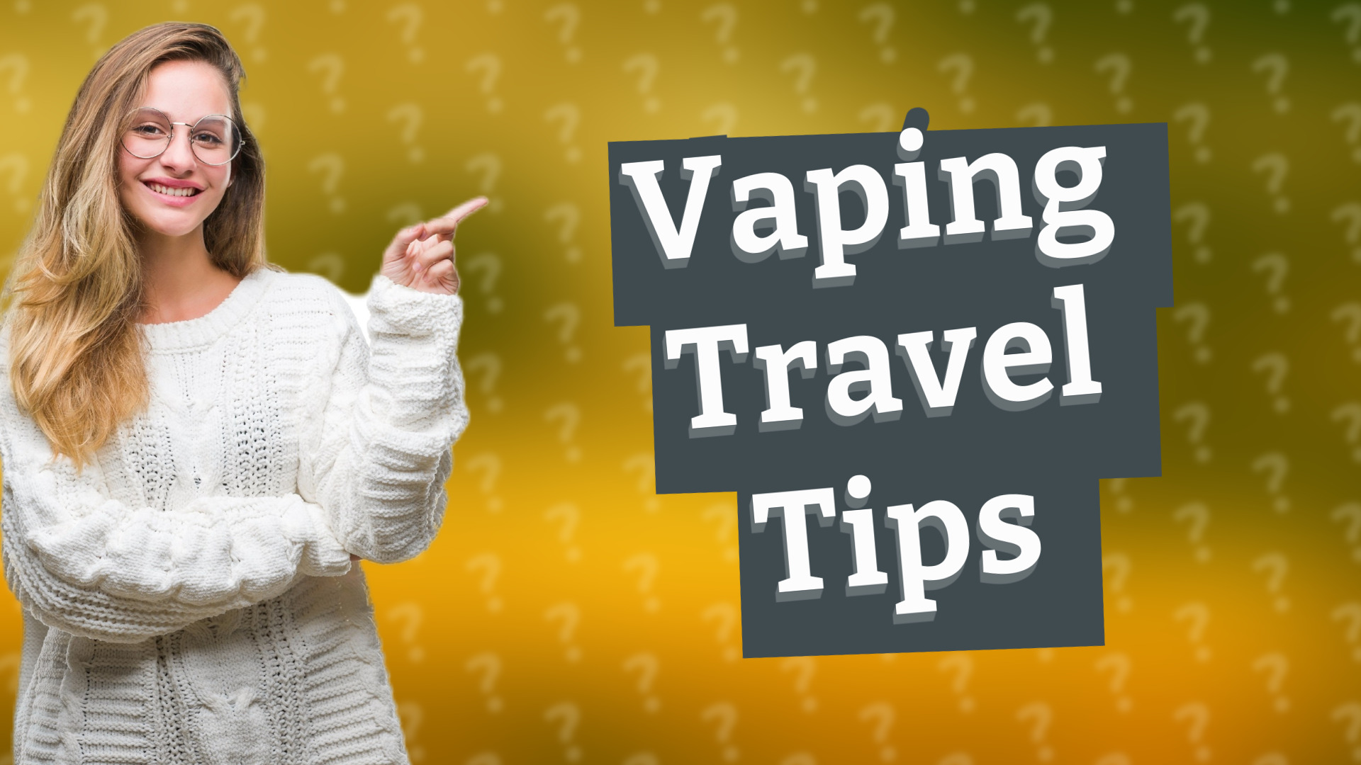 Vaping Travel Tips