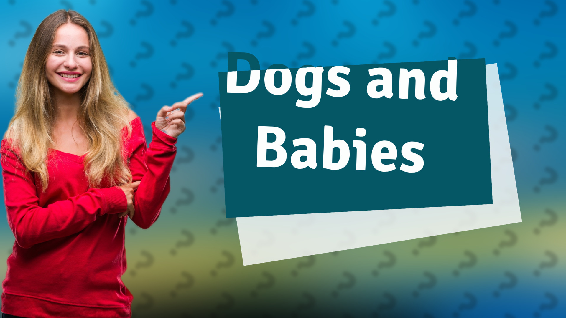 Dogs and Babies