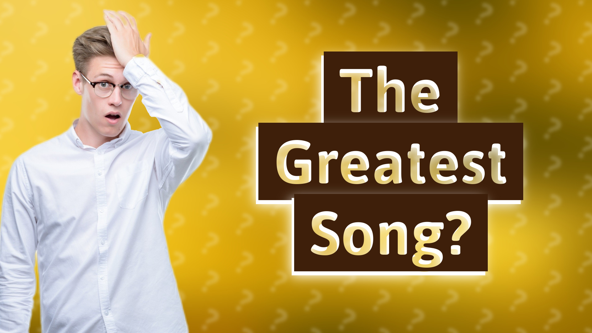The Greatest Song?