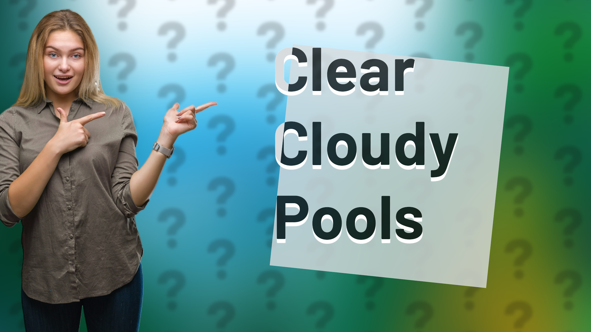 Clear Cloudy Pools