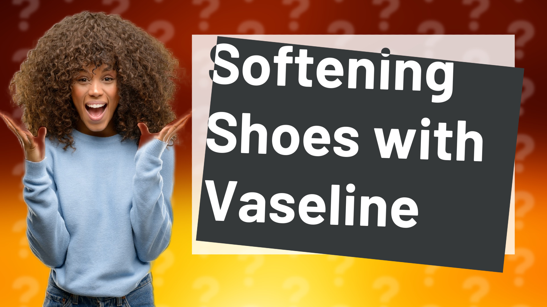Softening Shoes with Vaseline