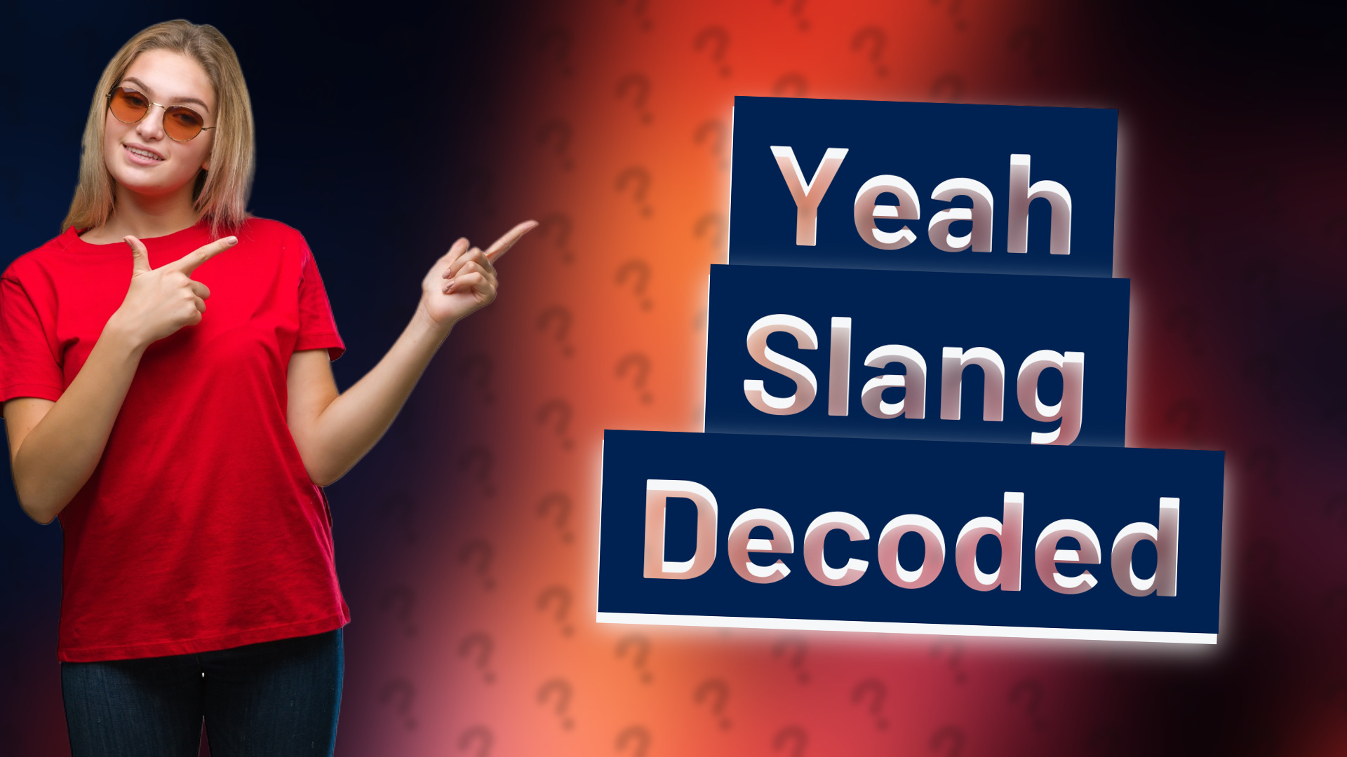 Yeah Slang Decoded