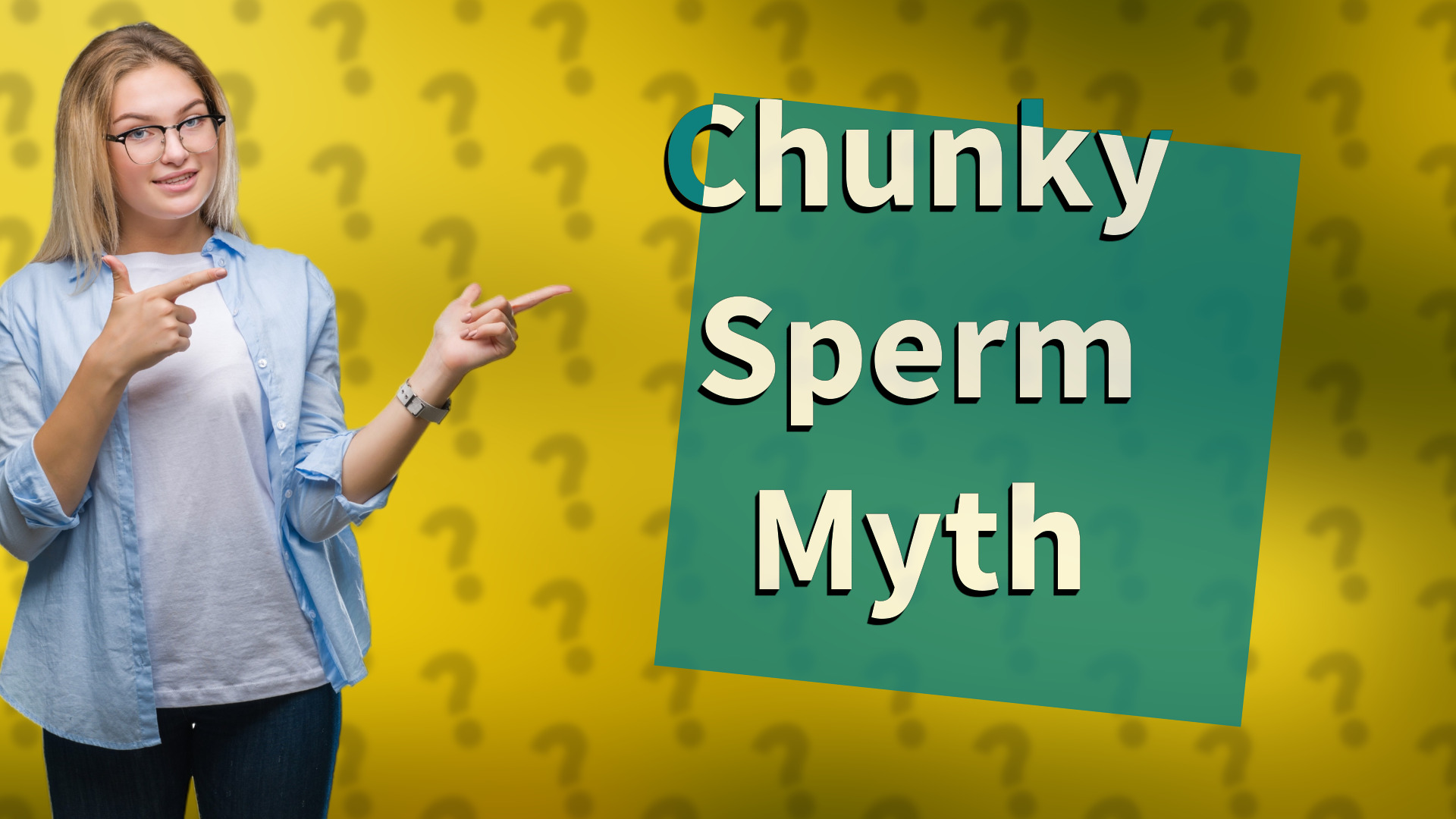 Chunky Sperm Myth