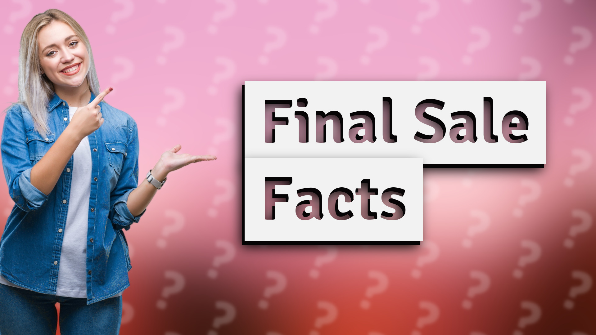 Final Sale Facts