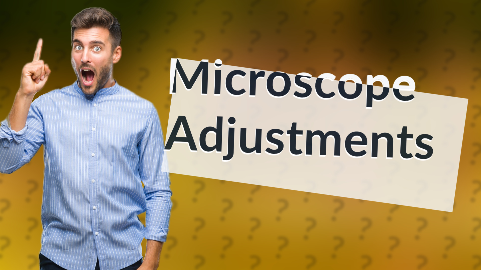 Microscope Adjustments