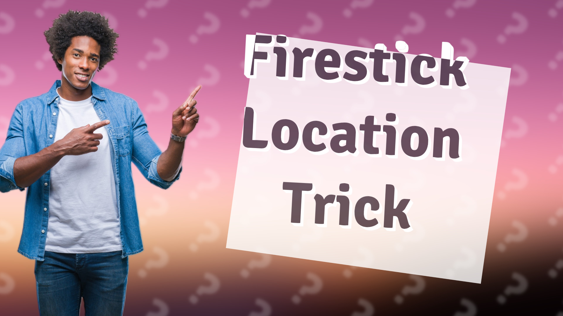 Firestick Location Trick
