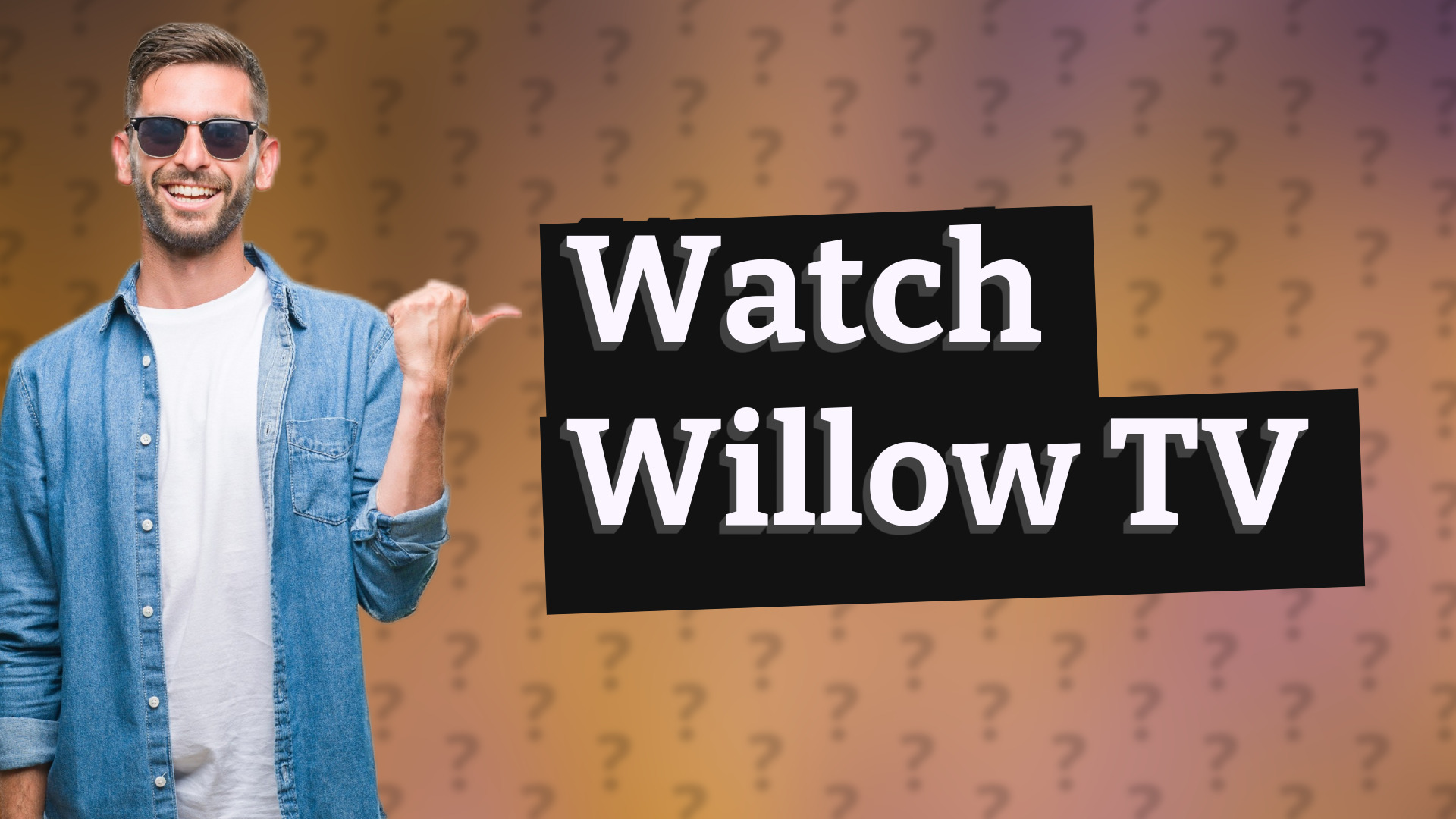 Watch Willow TV