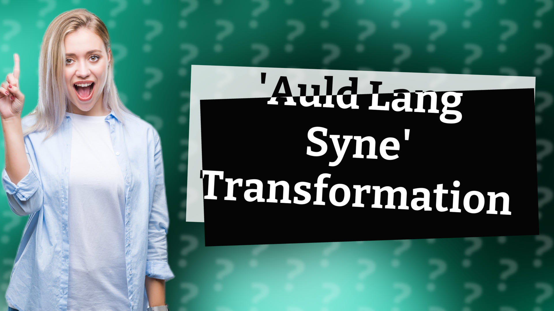 'Auld Lang Syne' Transformation