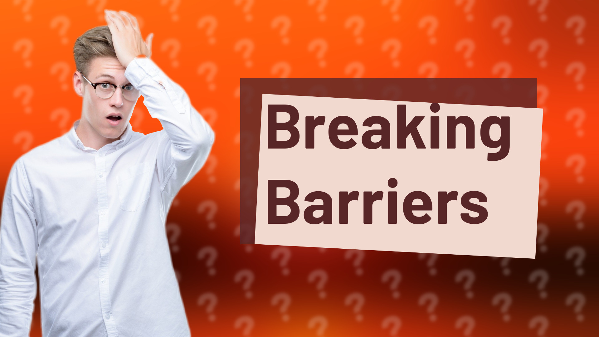 Breaking Barriers