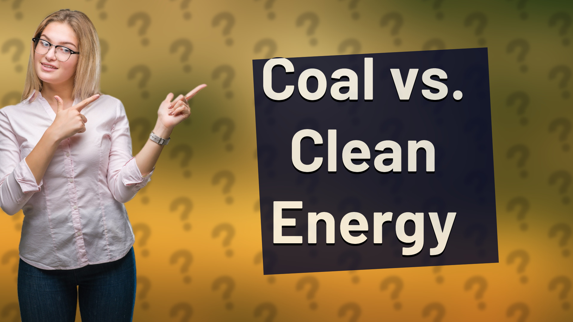 Coal vs. Clean Energy