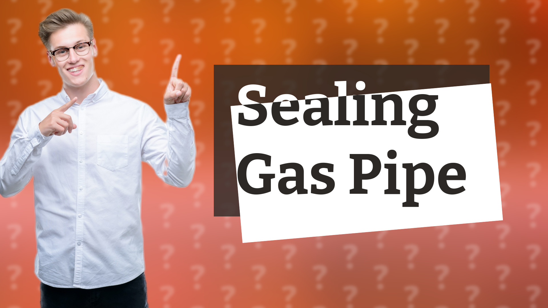 Sealing Gas Pipe