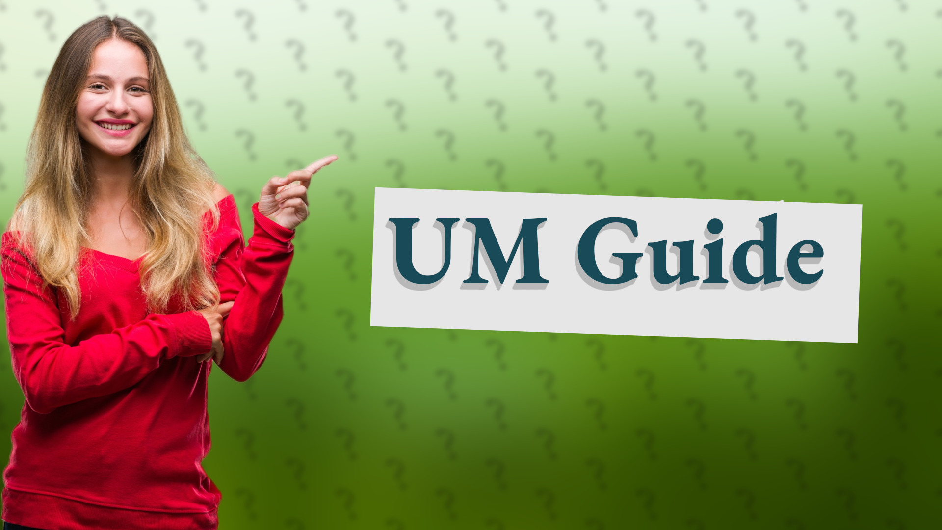 UM Guide